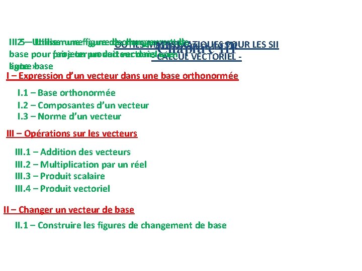 III. 5 – Utiliser une figure de changement de II. 2 – Utiliser une III. 5 – Utiliser une figure de changement de II. 2 – Utiliser une