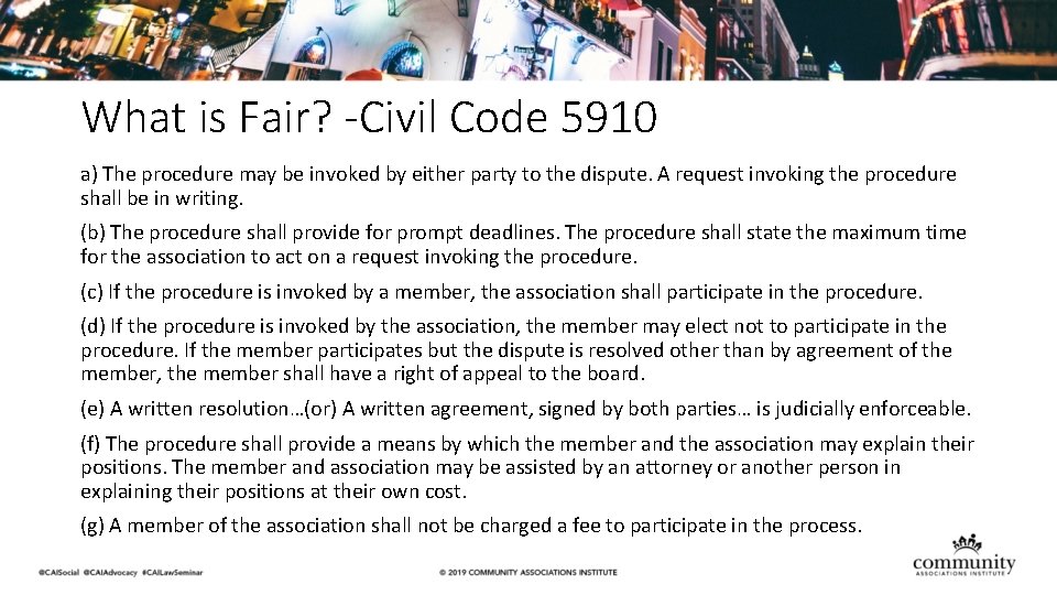 What is Fair? -Civil Code 5910 a) The procedure may be invoked by either