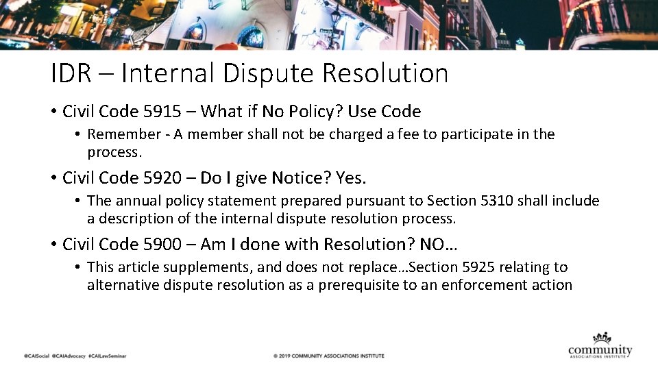 IDR – Internal Dispute Resolution • Civil Code 5915 – What if No Policy?