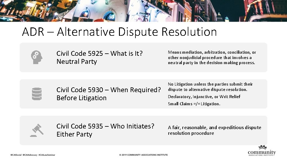 ADR – Alternative Dispute Resolution Civil Code 5925 – What is It? Neutral Party