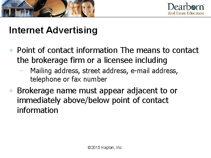 Internet Advertising • Point of contact information The means to contact the brokerage firm
