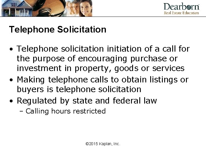 Telephone Solicitation • Telephone solicitation initiation of a call for the purpose of encouraging