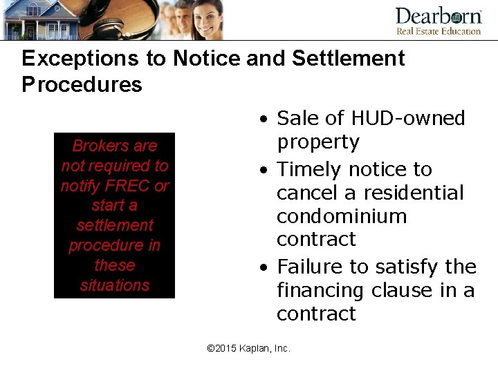 Exceptions to Notice and Settlement Procedures Brokers are not required to notify FREC or