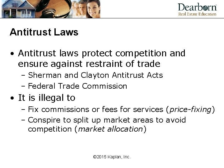 Antitrust Laws • Antitrust laws protect competition and ensure against restraint of trade –