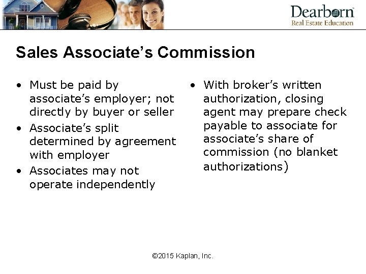 Sales Associate’s Commission • Must be paid by associate’s employer; not directly by buyer