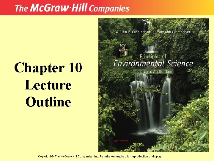 Chapter 10 Lecture Outline Copyright © The Mc. Graw-Hill Companies, Inc. Permission required for