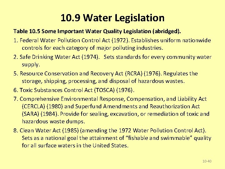 10. 9 Water Legislation Table 10. 5 Some Important Water Quality Legislation (abridged). 1.