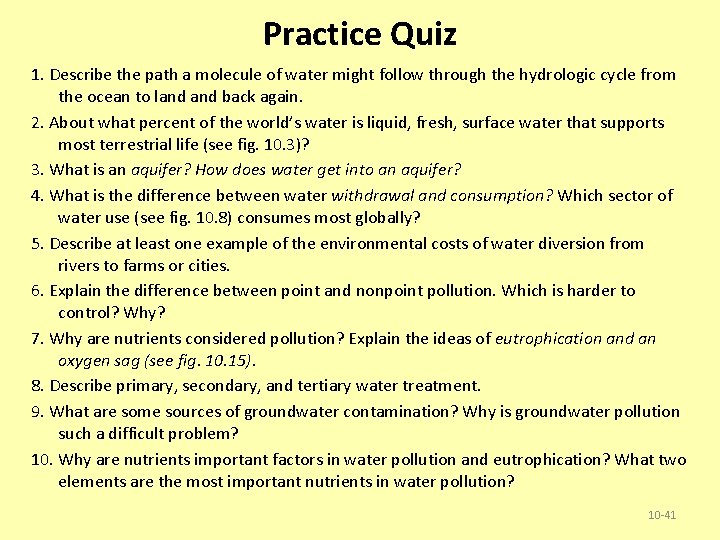 Practice Quiz 1. Describe the path a molecule of water might follow through the