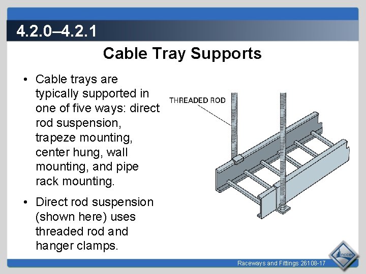 4. 2. 0– 4. 2. 1 Cable Tray Supports • Cable trays are typically