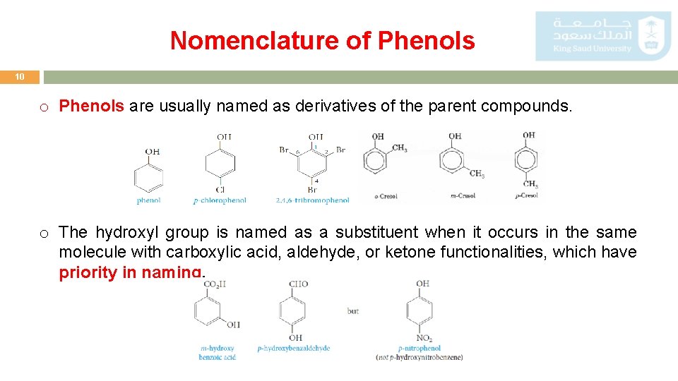 Nomenclature of Phenols 10 o Phenols are usually named as derivatives of the parent