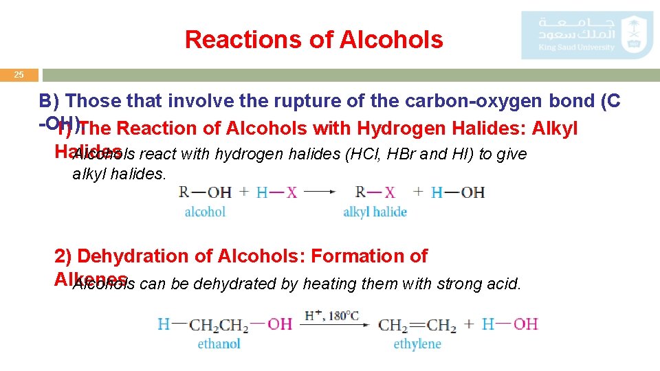 Reactions of Alcohols 25 B) Those that involve the rupture of the carbon-oxygen bond