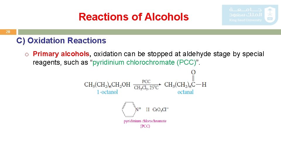 Reactions of Alcohols 28 C) Oxidation Reactions o Primary alcohols, oxidation can be stopped