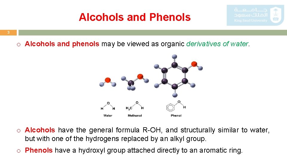 Alcohols and Phenols 3 o Alcohols and phenols may be viewed as organic derivatives