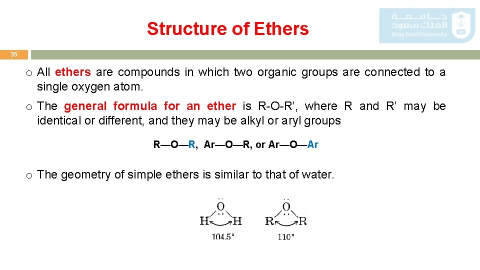 Structure of Ethers 35 o All ethers are compounds in which two organic groups