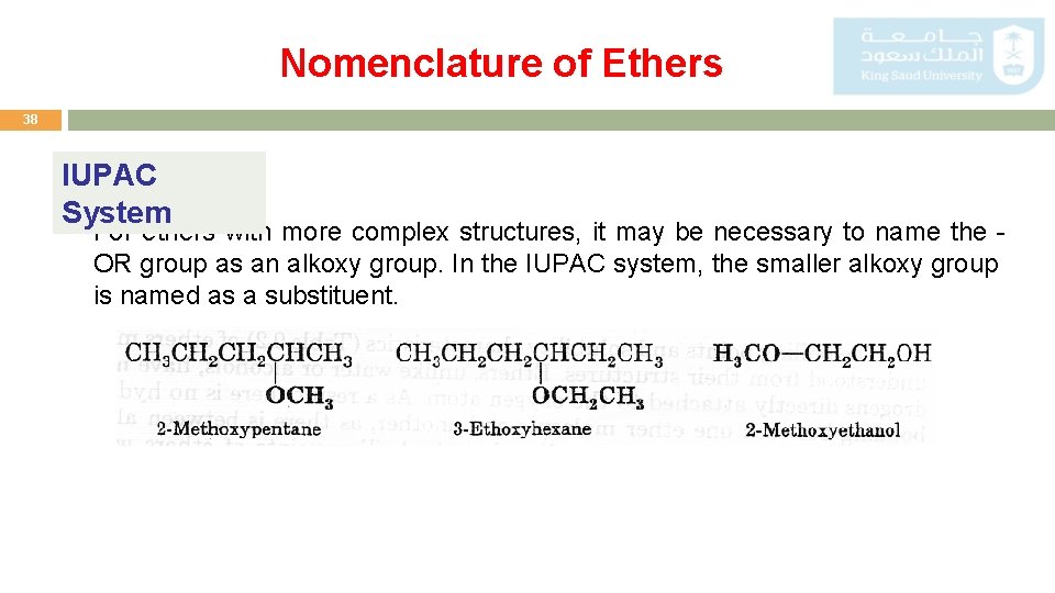 Nomenclature of Ethers 38 IUPAC System For ethers with more complex structures, it may