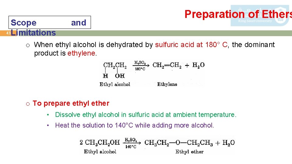 Scope 43 Limitations and Preparation of Ethers o When ethyl alcohol is dehydrated by