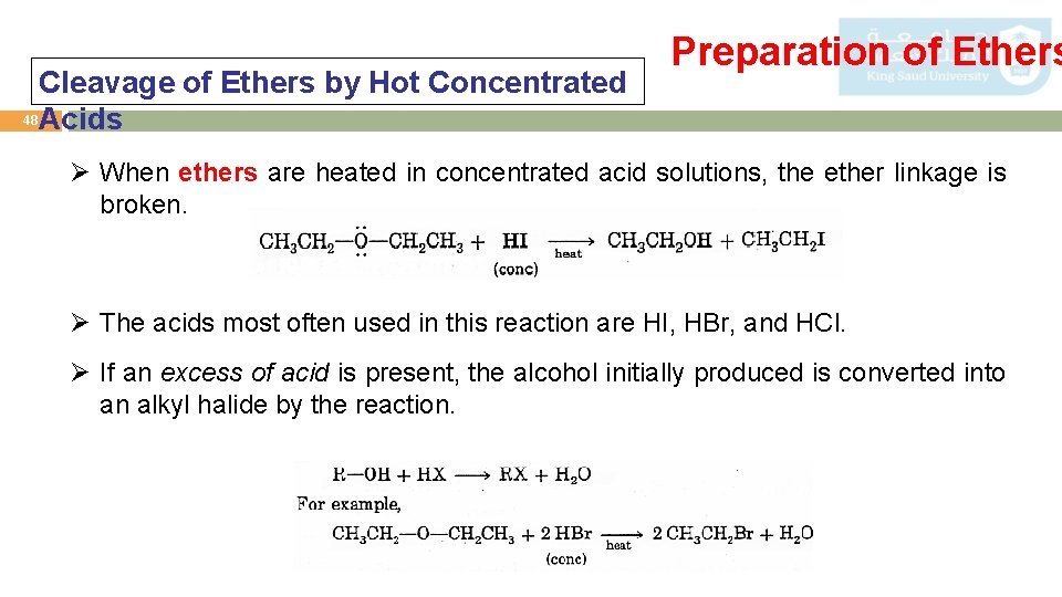 Cleavage of Ethers by Hot Concentrated 48 Acids Preparation of Ethers Ø When ethers