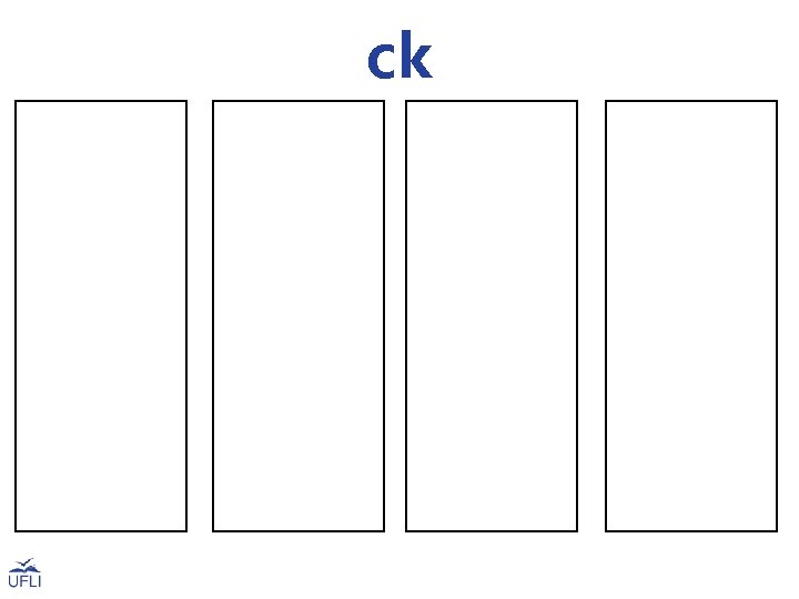 duck lick pick ck rock lock kick neck back pack sock Jack dock deck