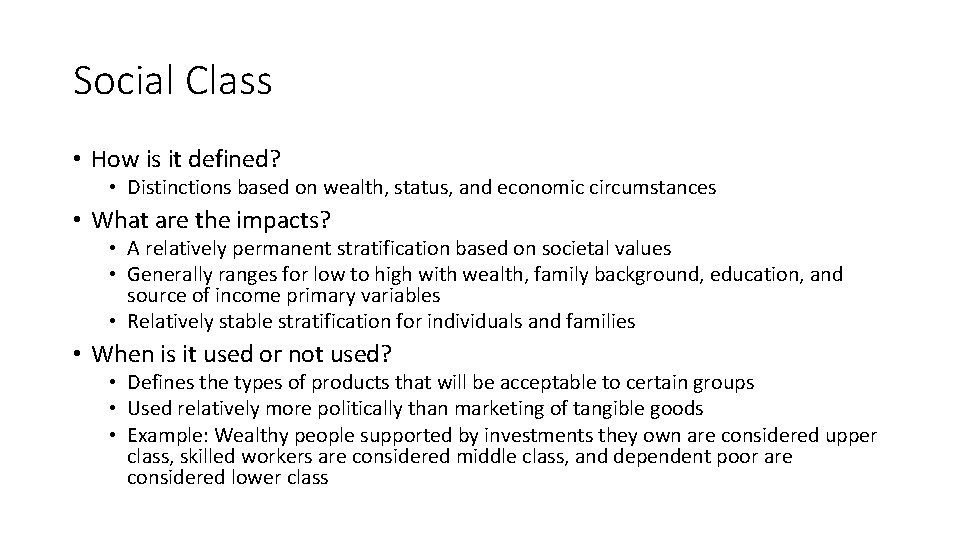 Social Class • How is it defined? • Distinctions based on wealth, status, and