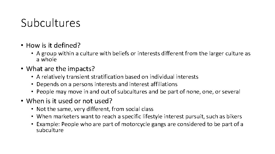 Subcultures • How is it defined? • A group within a culture with beliefs