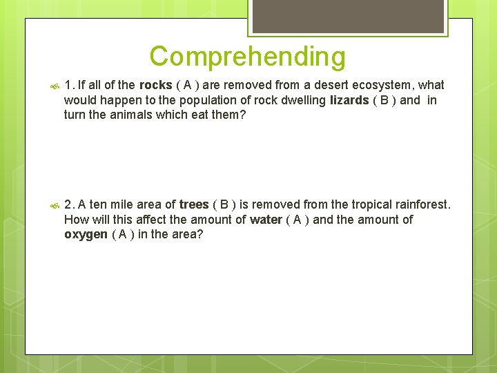 Comprehending 1. If all of the rocks ( A ) are removed from a