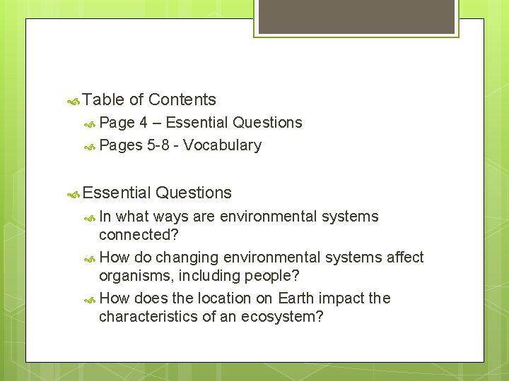  Table of Contents Page 4 – Essential Questions Pages 5 -8 - Vocabulary