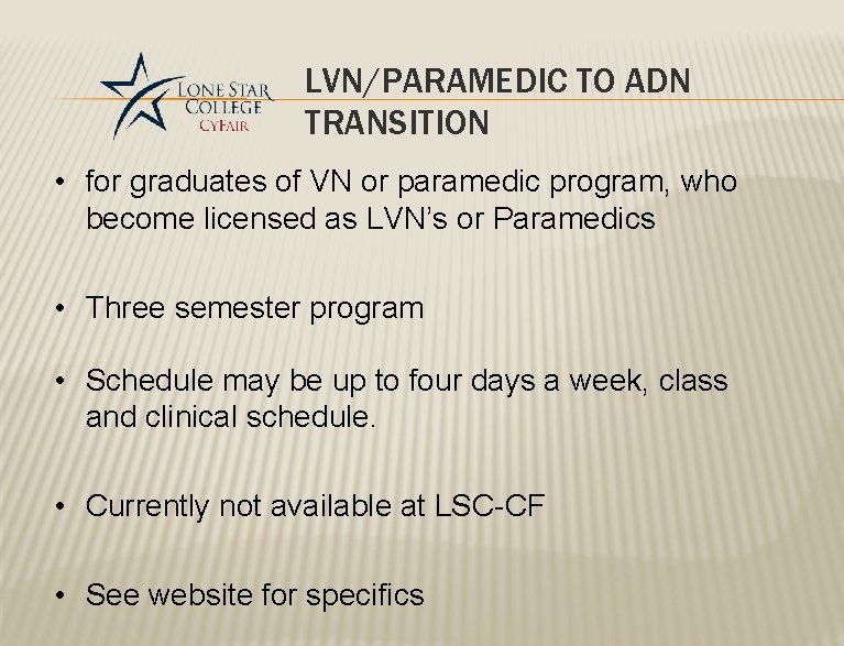 LVN/PARAMEDIC TO ADN TRANSITION • for graduates of VN or paramedic program, who become LVN/PARAMEDIC TO ADN TRANSITION • for graduates of VN or paramedic program, who become