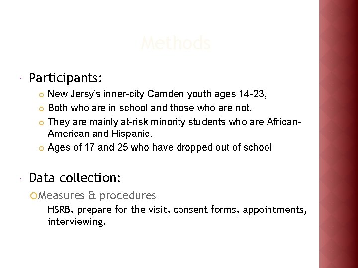 Methods Participants: ¢ ¢ New Jersy’s inner-city Camden youth ages 14 -23, Both who