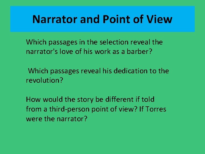 Narrator and Point of View Which passages in the selection reveal the narrator's love