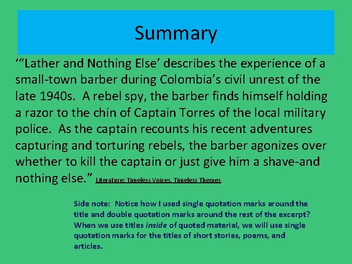 Summary ‘“Lather and Nothing Else’ describes the experience of a small-town barber during Colombia’s