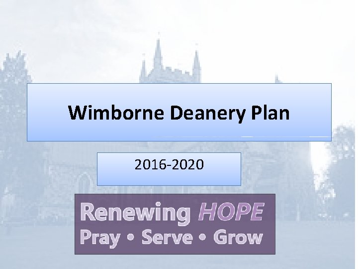 Wimborne Deanery Plan 2016 -2020 