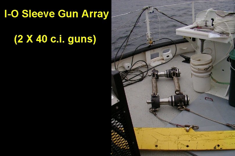 I-O Sleeve Gun Array (2 X 40 c. i. guns) 