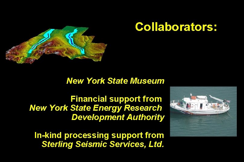 Collaborators: New York State Museum Financial support from New York State Energy Research Development