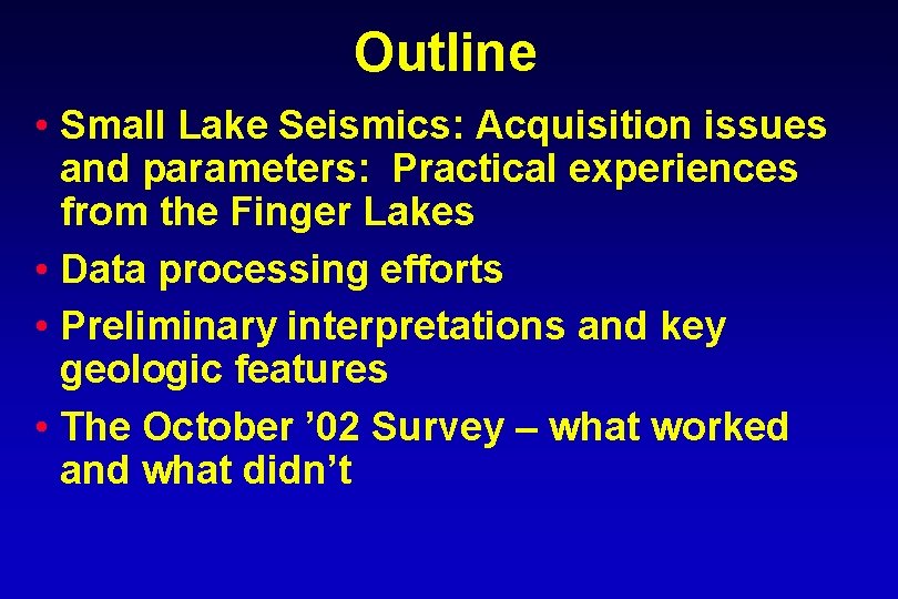 Outline • Small Lake Seismics: Acquisition issues and parameters: Practical experiences from the Finger