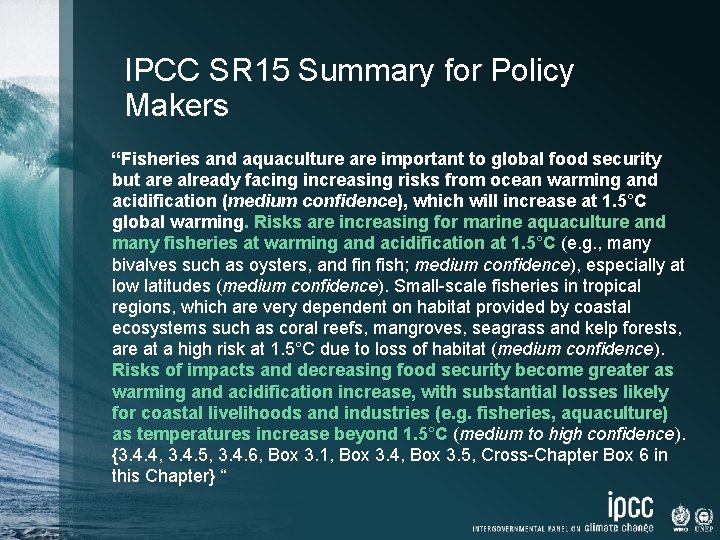 IPCC SR 15 Summary for Policy Makers “Fisheries and aquaculture are important to global