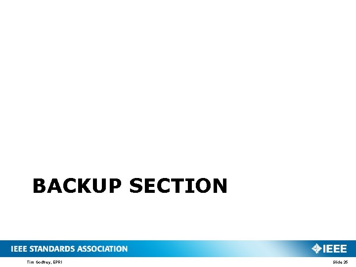 BACKUP SECTION Tim Godfrey, EPRI Slide 25 