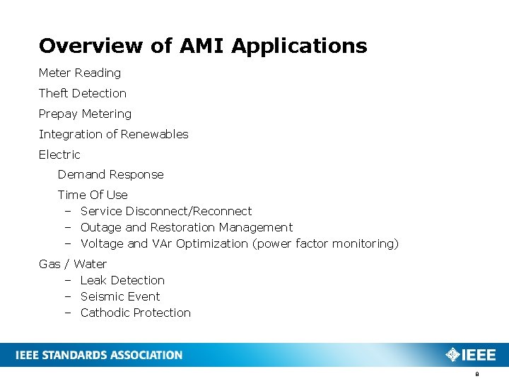 Overview of AMI Applications Meter Reading Theft Detection Prepay Metering Integration of Renewables Electric