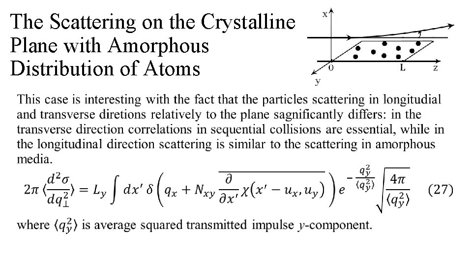 The Scattering on the Crystalline Plane with Amorphous Distribution of Atoms • 