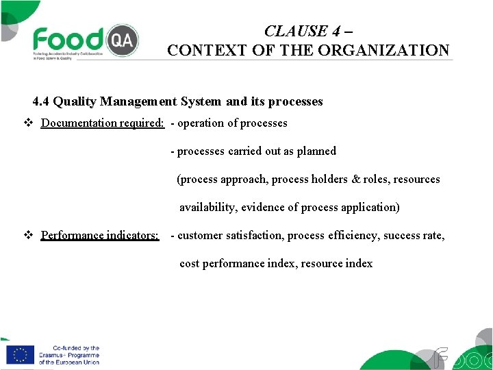 CLAUSE 4 – CONTEXT OF THE ORGANIZATION 4. 4 Quality Management System and its