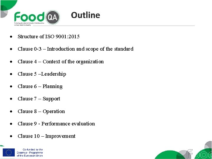 Outline Structure of ISO 9001: 2015 Clause 0 -3 – Introduction and scope of