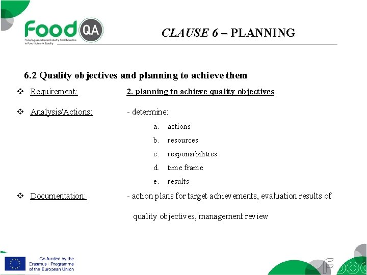 CLAUSE 6 – PLANNING 6. 2 Quality objectives and planning to achieve them v