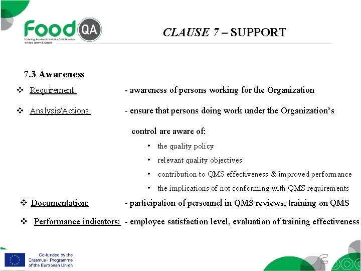 CLAUSE 7 – SUPPORT 7. 3 Awareness v Requirement: - awareness of persons working