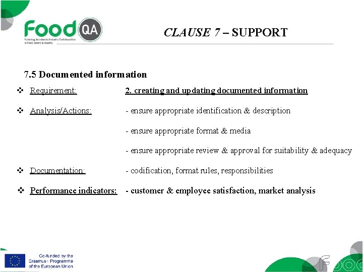 CLAUSE 7 – SUPPORT 7. 5 Documented information v Requirement: 2. creating and updating