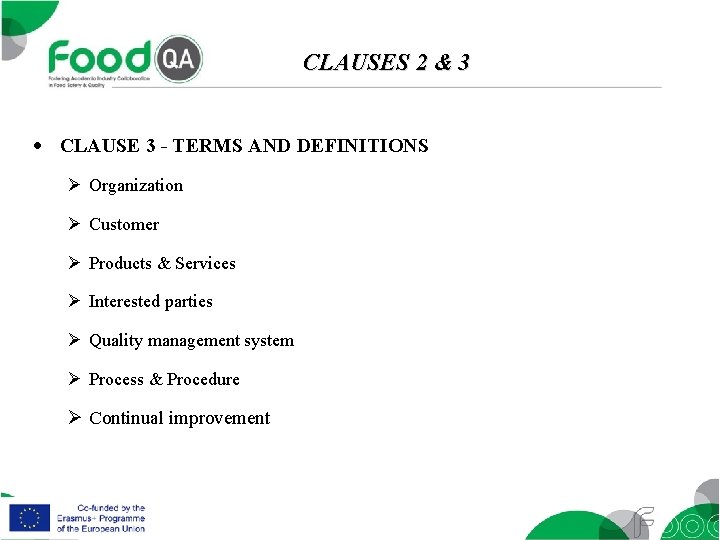 CLAUSES 2 & 3 CLAUSE 3 - TERMS AND DEFINITIONS Ø Organization Ø Customer
