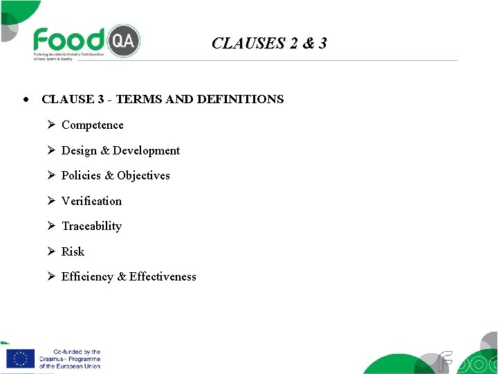 CLAUSES 2 & 3 CLAUSE 3 - TERMS AND DEFINITIONS Ø Competence Ø Design