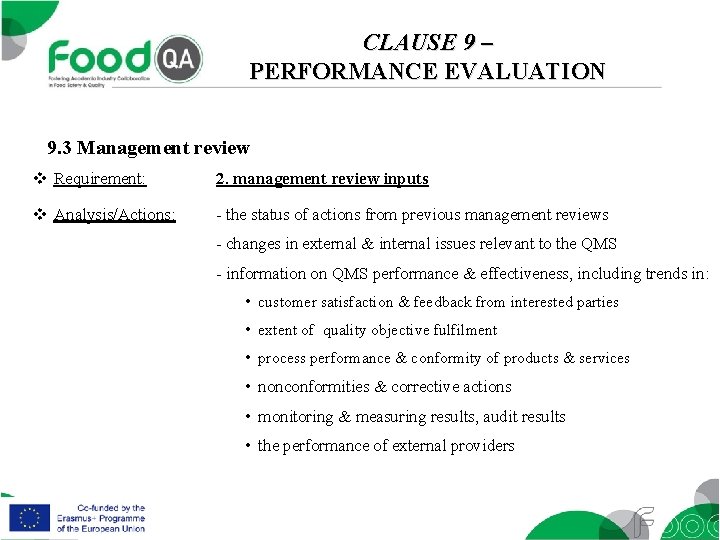 CLAUSE 9 – PERFORMANCE EVALUATION 9. 3 Management review v Requirement: 2. management review