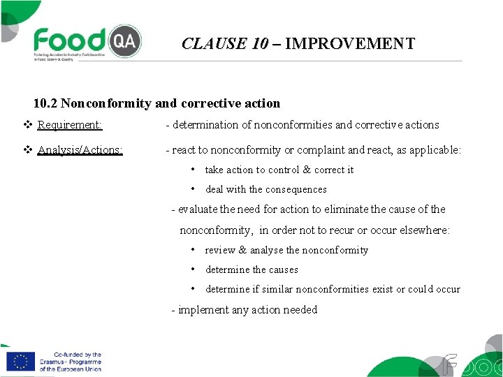 CLAUSE 10 – IMPROVEMENT 10. 2 Nonconformity and corrective action v Requirement: - determination