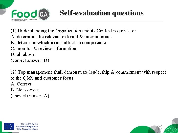 Self-evaluation questions (1) Understanding the Organization and its Context requires to: A. determine the