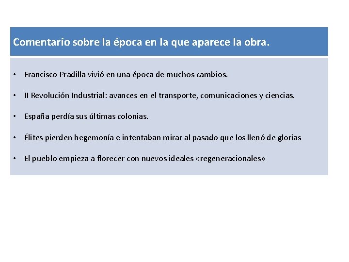 Comentario sobre la época en la que aparece la obra. • Francisco Pradilla vivió