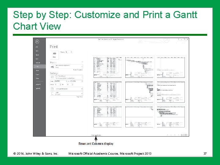Step by Step: Customize and Print a Gantt Chart View © 2014, John Wiley